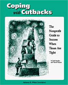Coping with Cutbacks:  The Nonprofit Guide to Success When Times are Tight